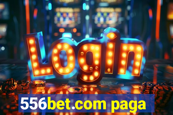 556bet.com paga